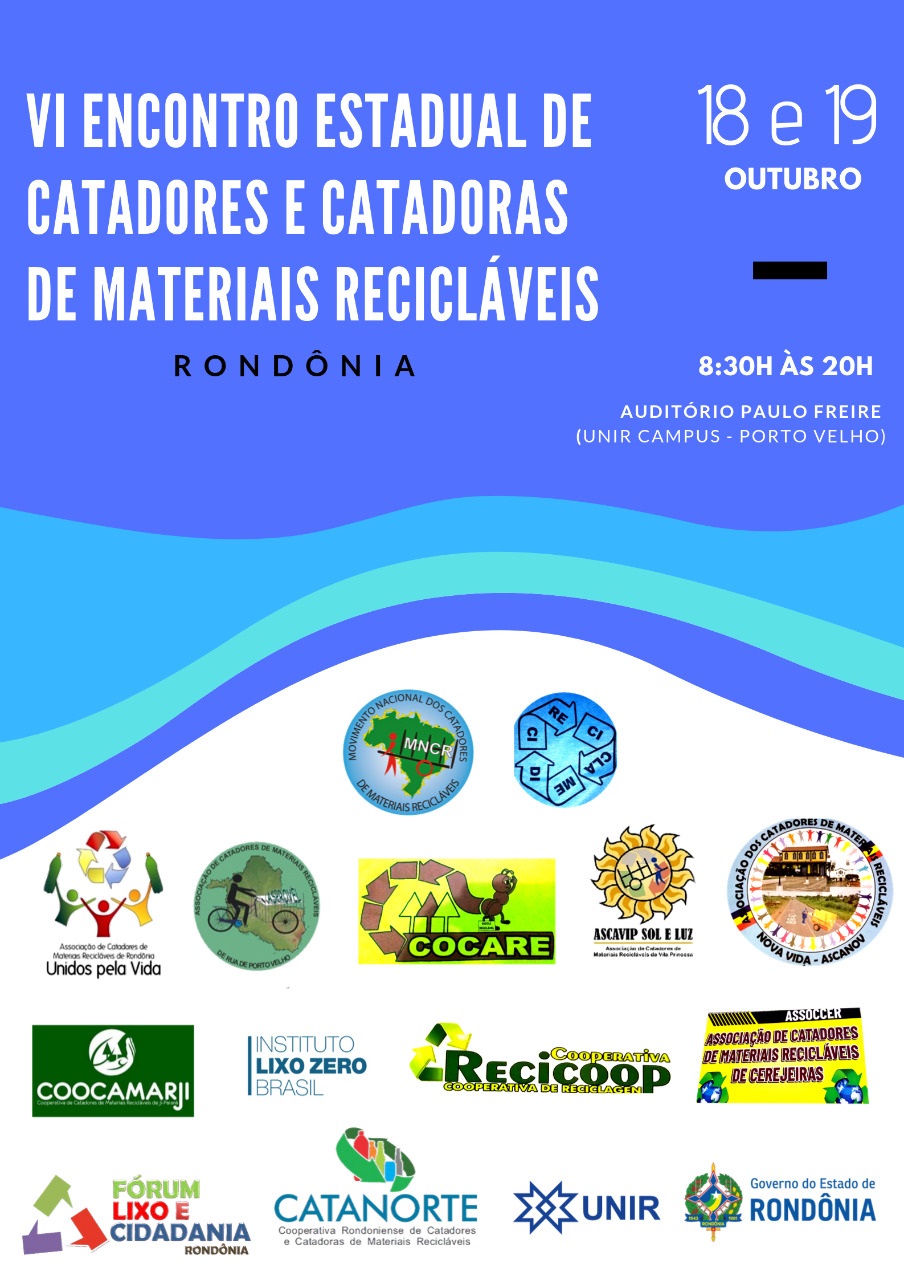 VI ENCONTRO ESTADUAL DE CATADORES E CATADORAS DE MATERIAIS RECICLÁVEIS DE RONDÔNIA - 2019